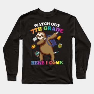 Funny Sloth Watch Out 7th grade Here I Come Long Sleeve T-Shirt